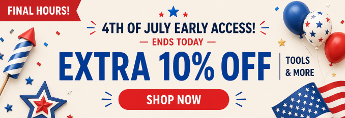 4th of July Early Access - Extra 10% off tools & more